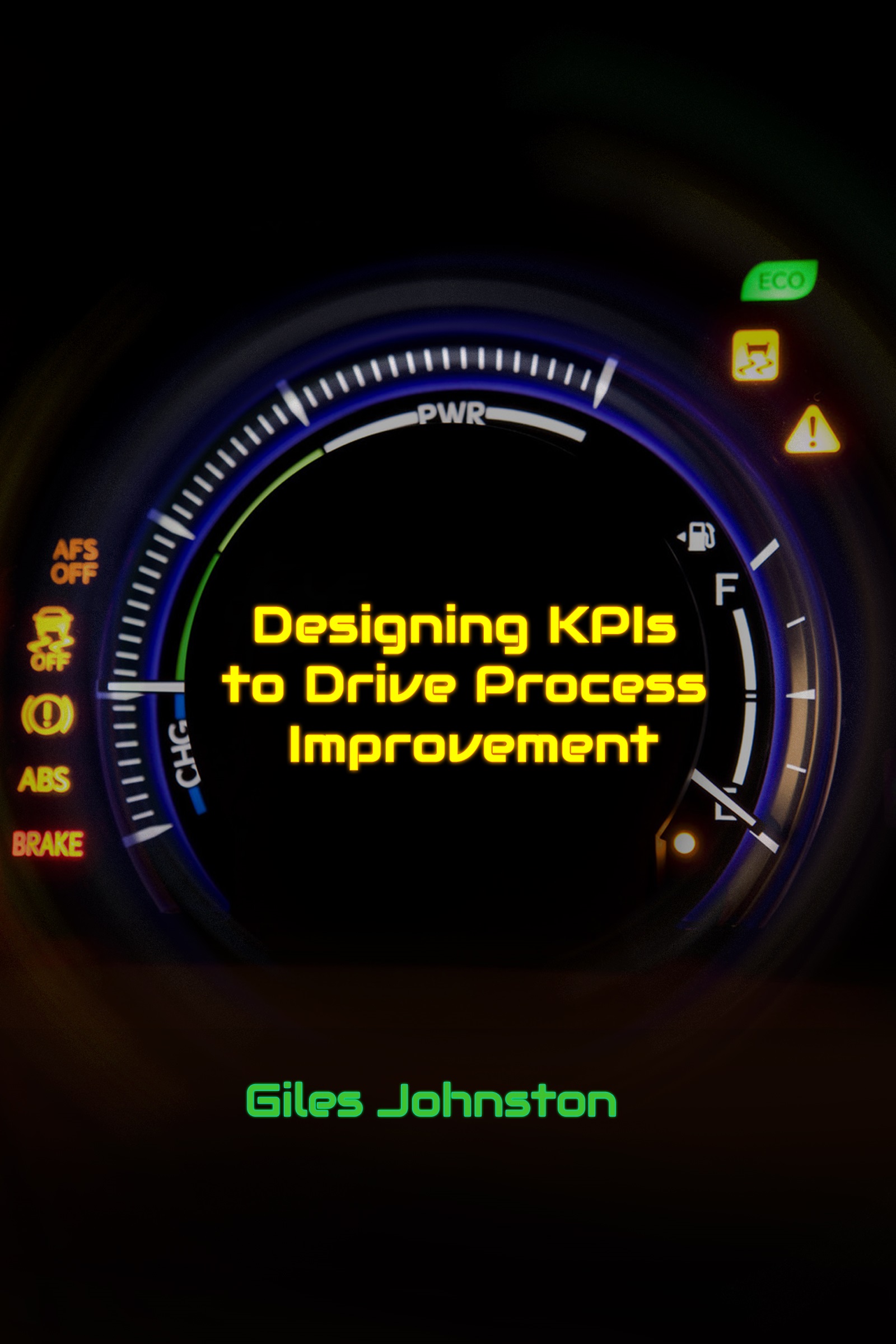 Designing KPIs to Drive Process  Improvement